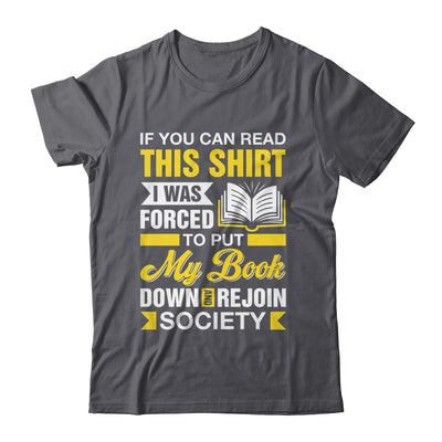 I Was Forced To Put My Book Down And Book Lover Reading Shirt & Hoodie | teecentury