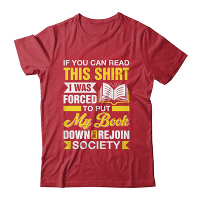 I Was Forced To Put My Book Down And Book Lover Reading Shirt & Hoodie | teecentury
