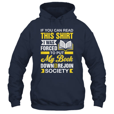 I Was Forced To Put My Book Down And Book Lover Reading Shirt & Hoodie | teecentury