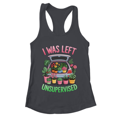 I Was Left Unsupervised Funny Gardening Moms And Dads Shirt & Tank Top | teecentury