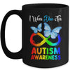 I Wear Blue For Autism Awareness Month Infinity Butterfly Mug | teecentury