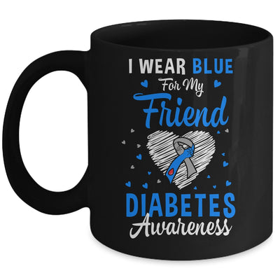 I Wear Blue For My Friend Type 1 Diabetes Awareness Month Warrior Mug | teecentury