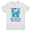 I Wear Blue For My Sister Autism Awareness Brother Kids Girl Youth Shirt | teecentury
