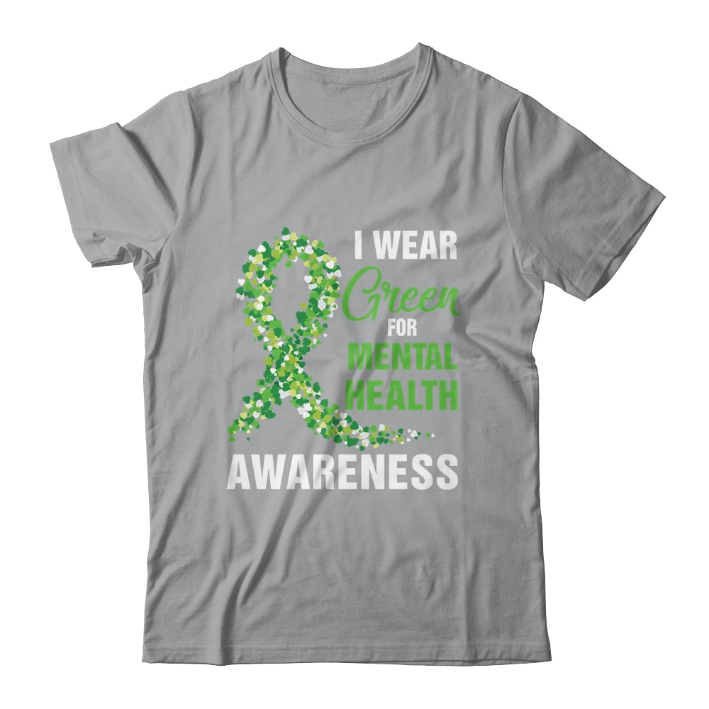 I Wear Green For Mental Health Awareness Month Shirt & Hoodie | teecentury