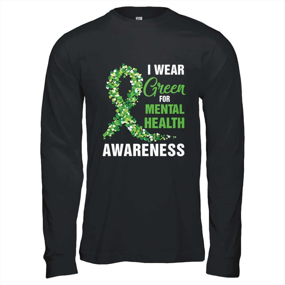 I Wear Green For Mental Health Awareness Month Shirt & Hoodie | teecentury