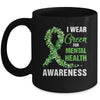 I Wear Green For Mental Health Awareness Month Mug | teecentury