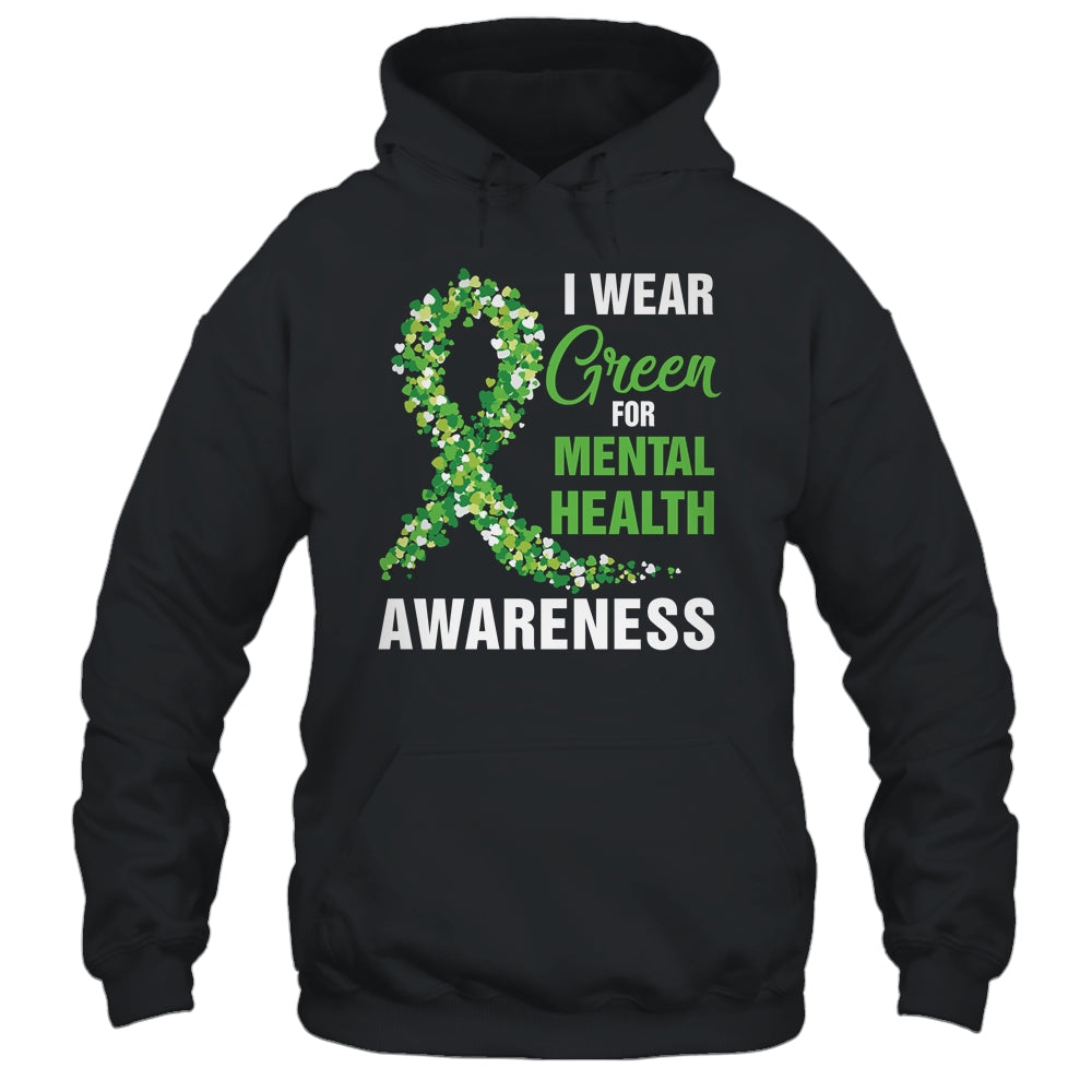I Wear Green For Mental Health Awareness Month Shirt & Hoodie | teecentury