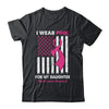 I Wear Pink For My Daughter Breast Cancer Awareness US Flag Shirt & Tank Top | teecentury