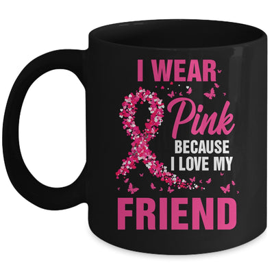 I Wear Pink For My Friend Breast Cancer Awareness Butterfly Mug | teecentury