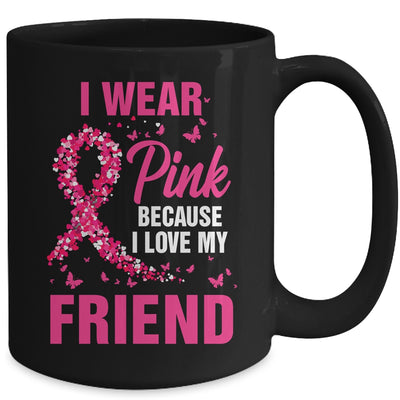 I Wear Pink For My Friend Breast Cancer Awareness Butterfly Mug | teecentury