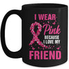 I Wear Pink For My Friend Breast Cancer Awareness Butterfly Mug | teecentury