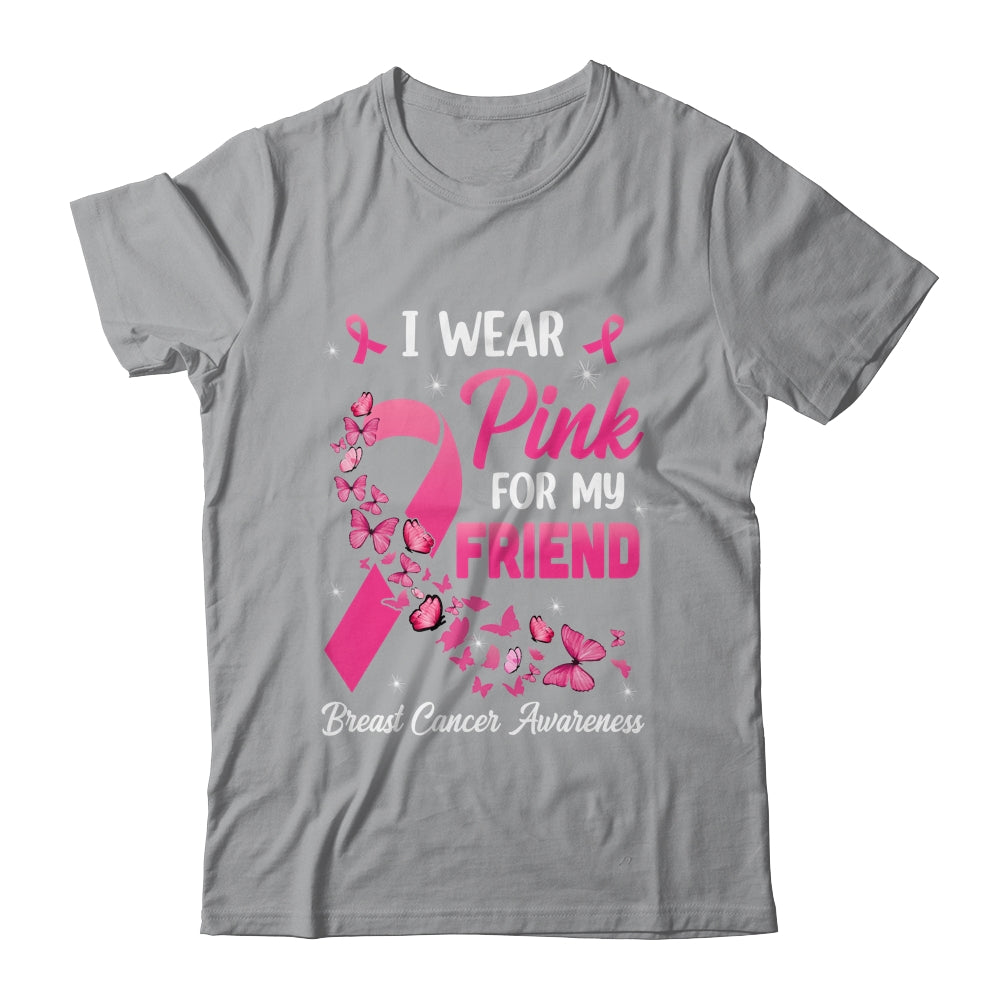 I Wear Pink For My Friend Breast Cancer Awareness Women Shirt & Tank Top | teecentury