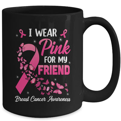 I Wear Pink For My Friend Breast Cancer Awareness Women Mug | teecentury