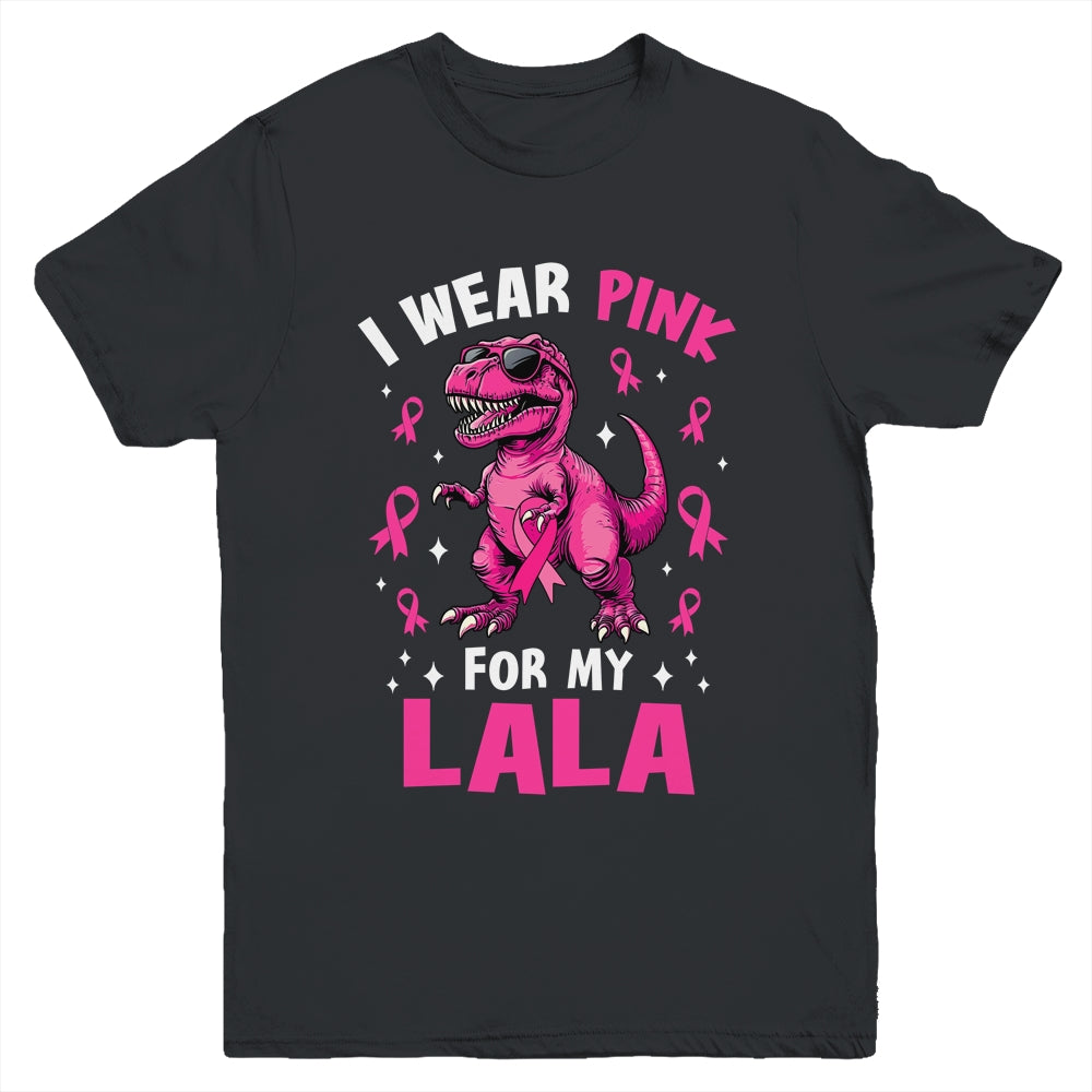 I Wear Pink For My Lala T-Rex Dinosaur Breast Cancer Awareness Youth Shirt | teecentury