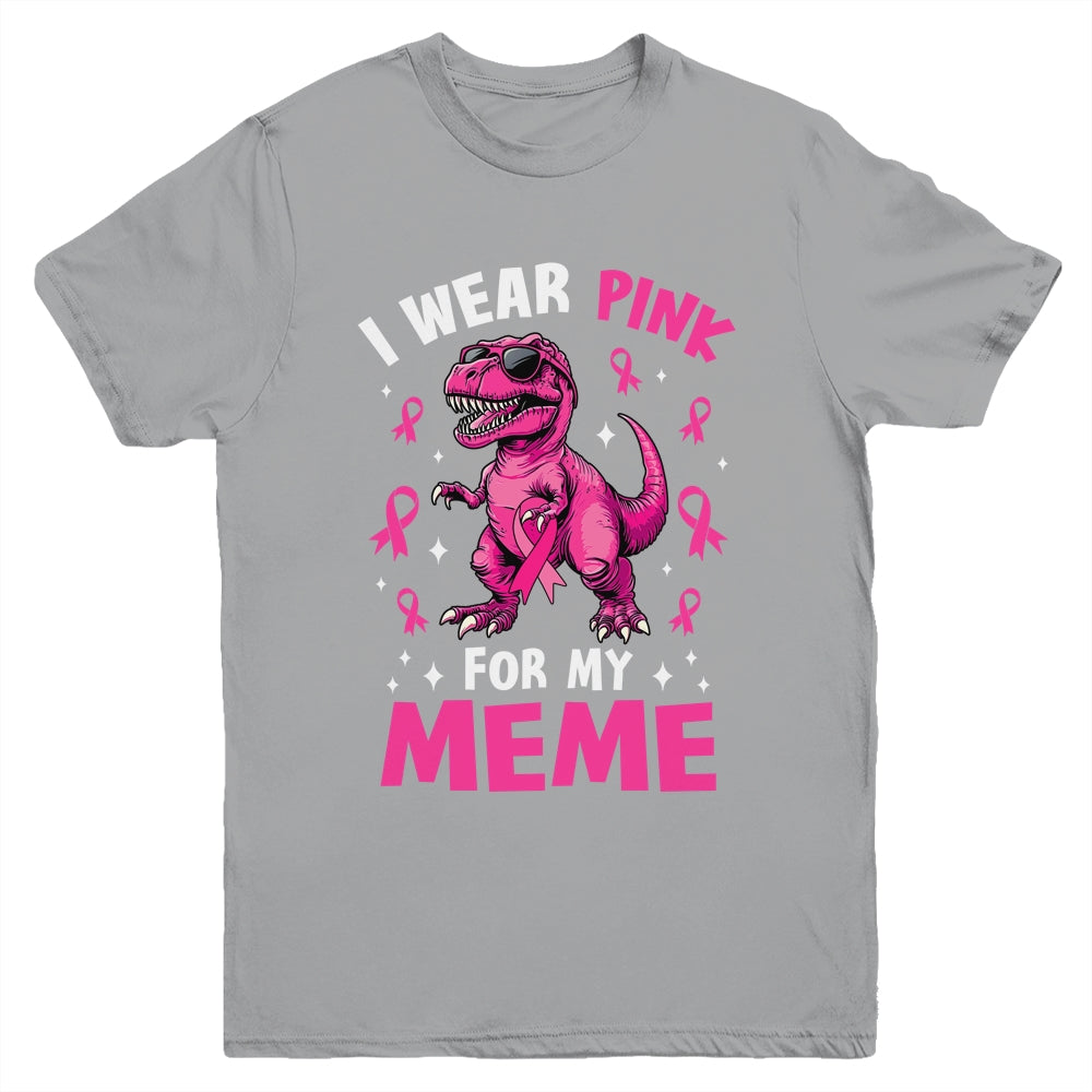 I Wear Pink For My Meme T-Rex Dinosaur Breast Cancer Awareness Youth Shirt | teecentury