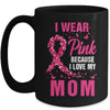 I Wear Pink For My Mom Breast Cancer Awareness Butterfly Mug | teecentury