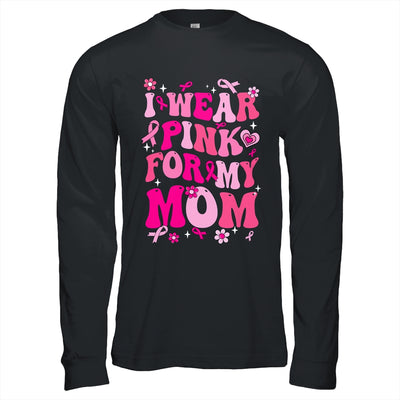 I Wear Pink For My Mom Breast Cancer Awareness Support Groovy Shirt & Hoodie | teecentury