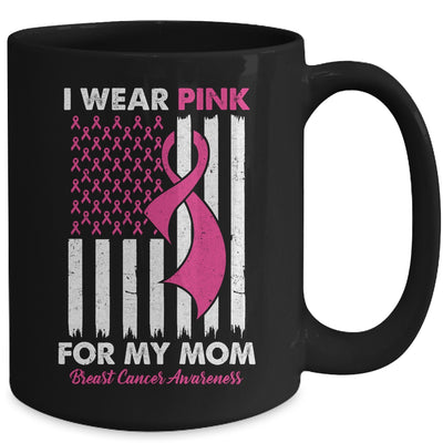 I Wear Pink For My Mom Breast Cancer Awareness US Flag Mug | teecentury