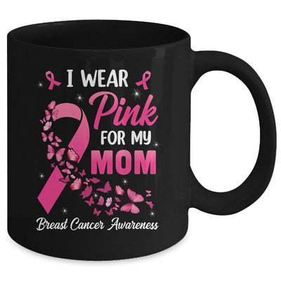 I Wear Pink For My Mom Breast Cancer Awareness Women Mug | teecentury