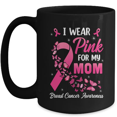 I Wear Pink For My Mom Breast Cancer Awareness Women Mug | teecentury