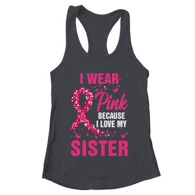 I Wear Pink For My Sister Breast Cancer Awareness Butterfly Shirt & Tank Top | teecentury