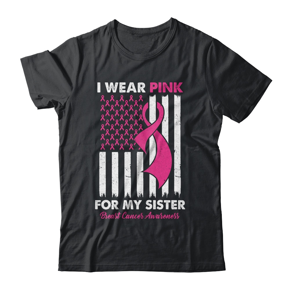 Womens I Wear Pink For My Big Sister Breast Cancer Awareness T-Shirt Womens I Wear Pink For My Big Sister Breast Cancer Awareness T-Shirt