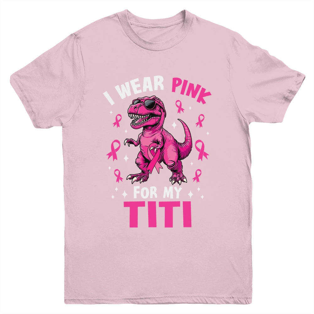 I Wear Pink For My Titi T-Rex Dinosaur Breast Cancer Awareness Youth Shirt | teecentury