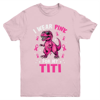 I Wear Pink For My Titi T-Rex Dinosaur Breast Cancer Awareness Youth Shirt | teecentury