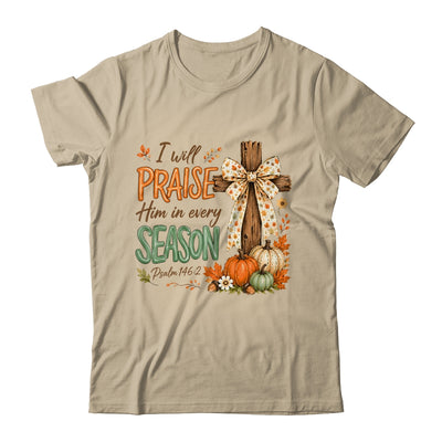 I Will Praise Him In Every Season Fall Christian Coquette Shirt & Sweatshirt | teecentury