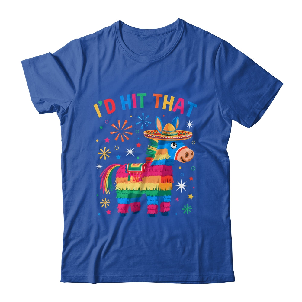 I'd Hit That Pinata Funny 5 Cinco De Mayo Party Mexican Shirt & Tank Top | teecentury
