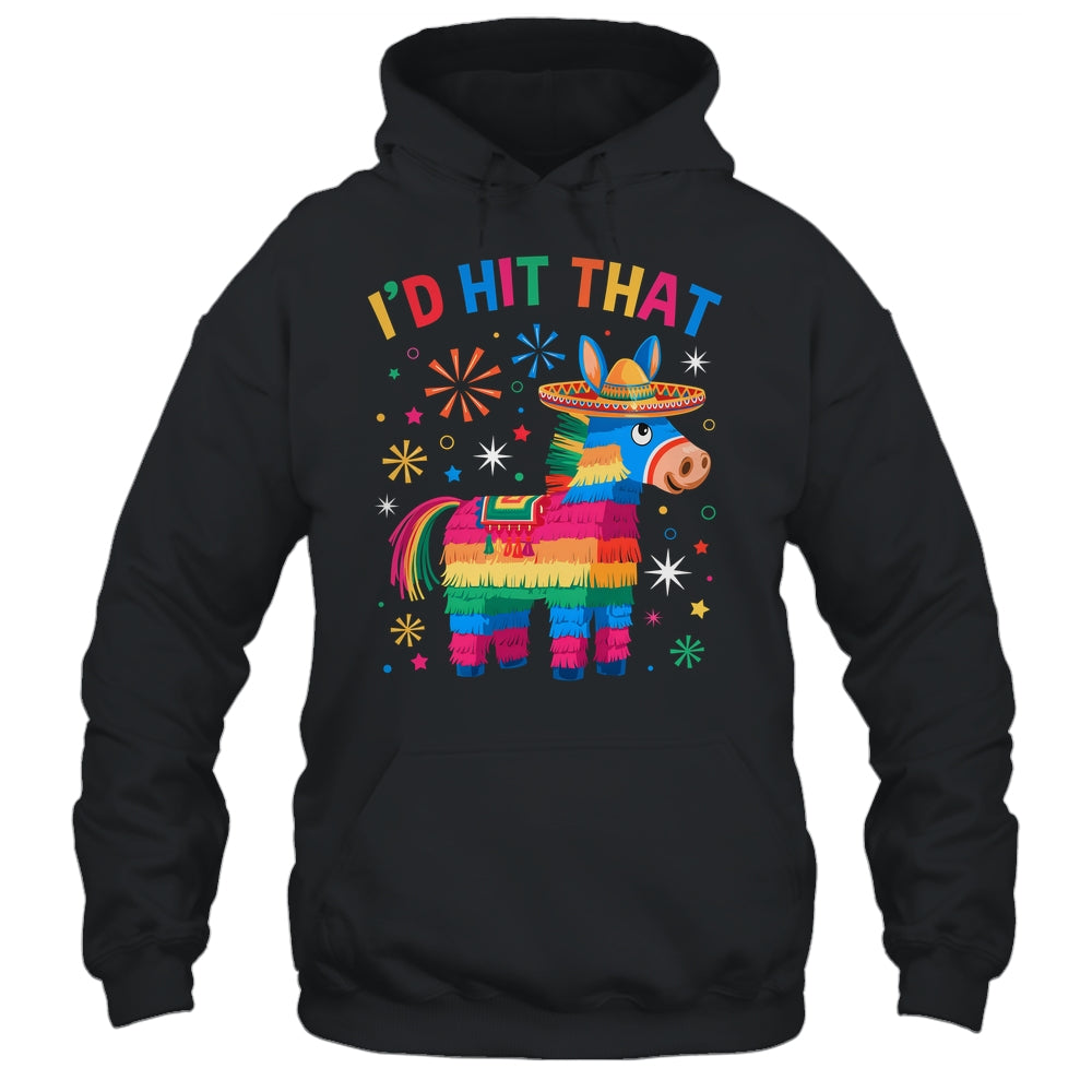 I'd Hit That Pinata Funny 5 Cinco De Mayo Party Mexican Shirt & Tank Top | teecentury