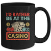 I'd Rather Be At The Casino Lover Men Women Gambling Gambler Mug | teecentury