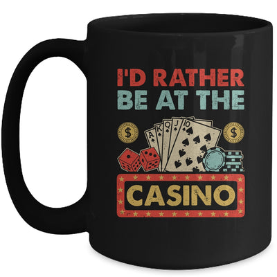 I'd Rather Be At The Casino Lover Men Women Gambling Gambler Mug | teecentury