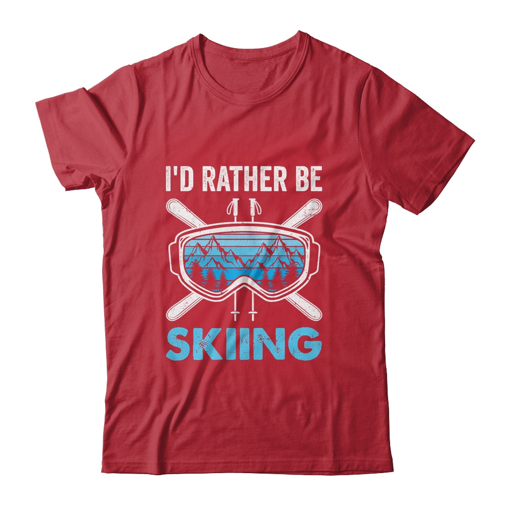 I'd Rather Be Skiing Ski Winter Sports Freestyle Skier Shirt & Hoodie | teecentury