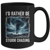 I'd Rather Be Storm Chasing Tornado Chaser Meteorology Mug | teecentury