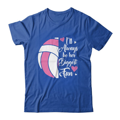 I'll Always Be Her Biggest Fan Volleyball For Mom Dad Shirt & Tank Top | teecentury