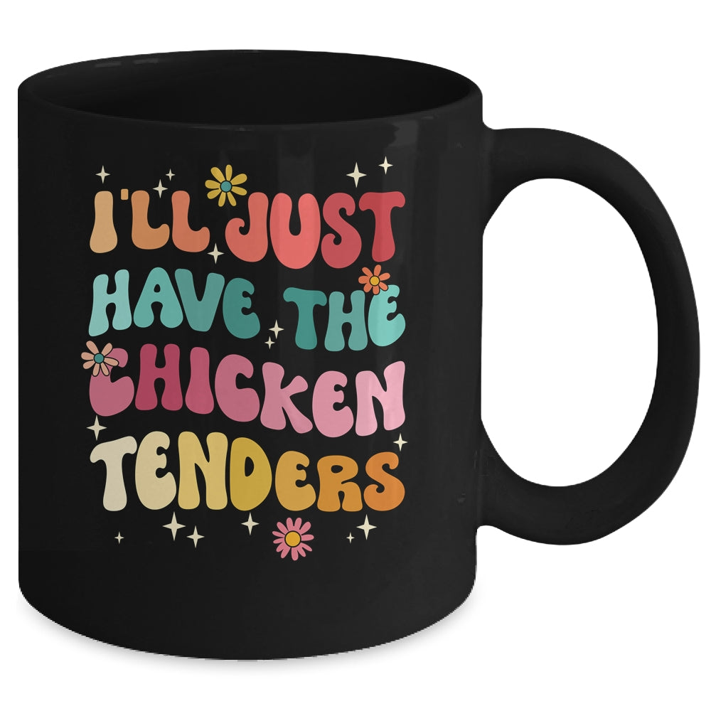 I'll Just Have The Chicken Tenders Funny Chicken Groovy Mug | teecentury