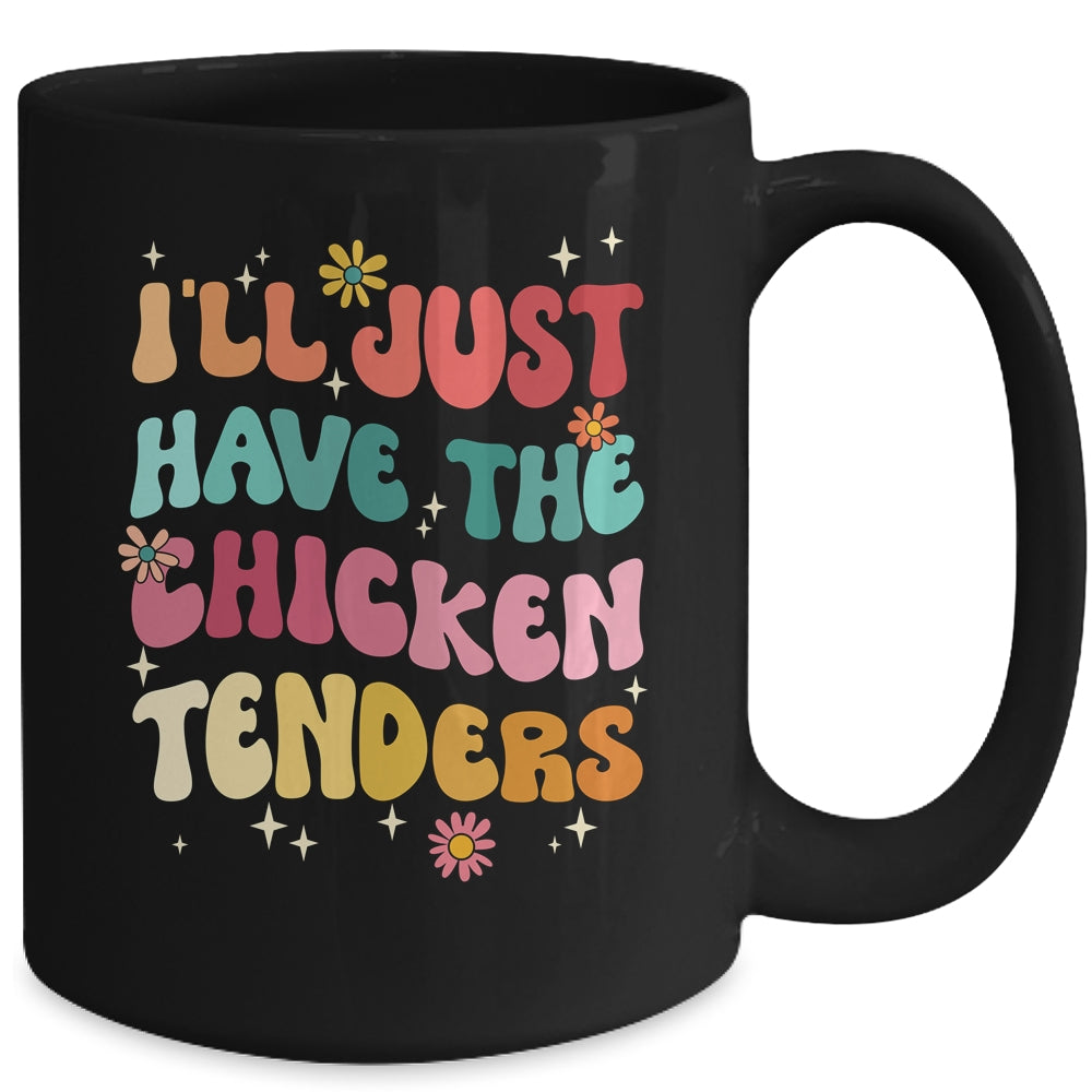 I'll Just Have The Chicken Tenders Funny Chicken Groovy Mug | teecentury