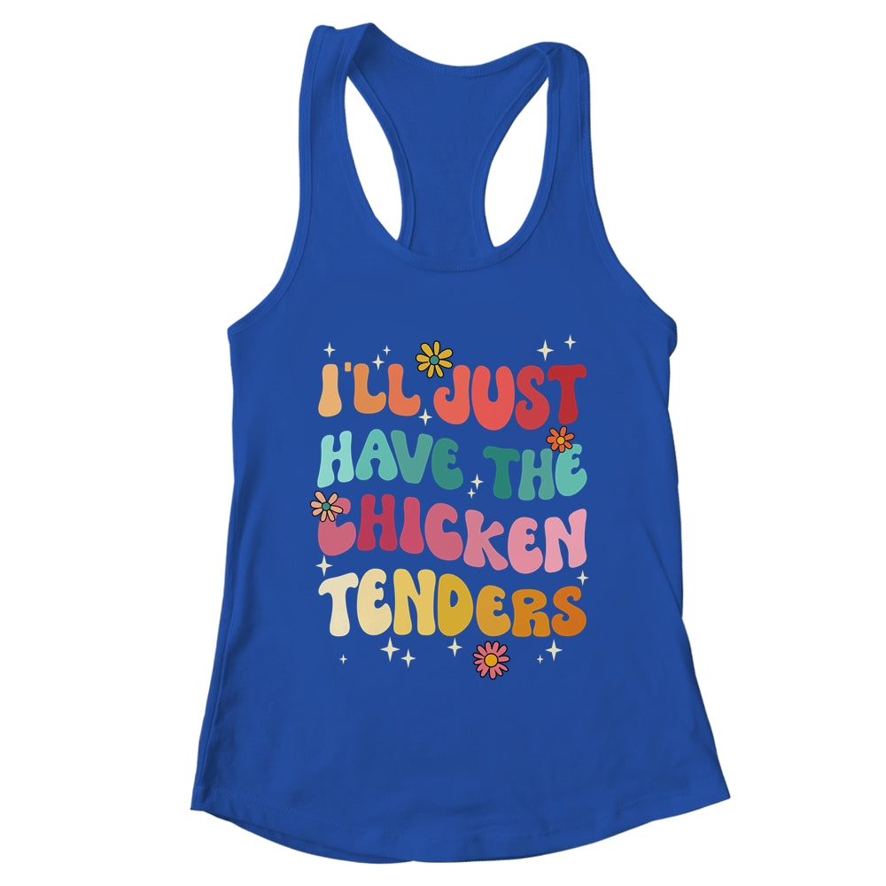 I'll Just Have The Chicken Tenders Funny Chicken Groovy Shirt & Tank Top | teecentury
