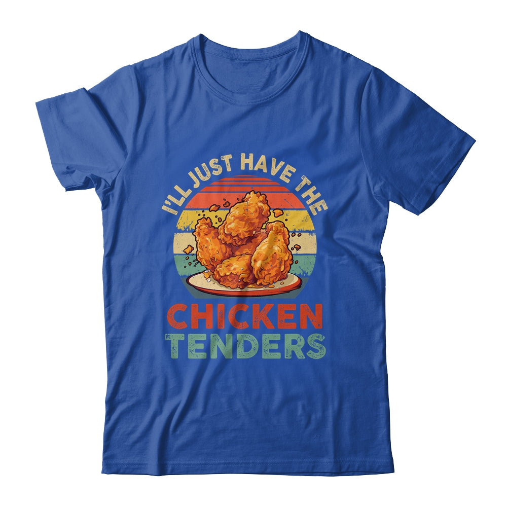 I'll Just Have The Chicken Tenders Funny Retro Women Men Shirt & Tank Top | teecentury