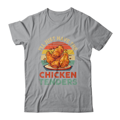 I'll Just Have The Chicken Tenders Funny Retro Women Men Shirt & Tank Top | teecentury