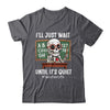 I'll Just Wait Until It's Quiet Funny Sarcastic Teacher Shirt & Hoodie | teecentury
