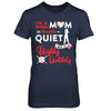 I'm A Baseball Mom I Could Be Quiet It Is Highly Unilkely