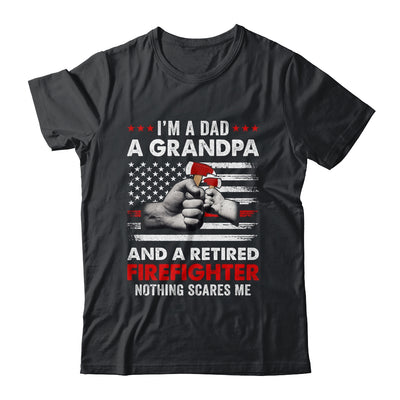 I'm A Dad A Grandpa And A Retired Firefighter Father's Day Shirt & Hoodie | teecentury