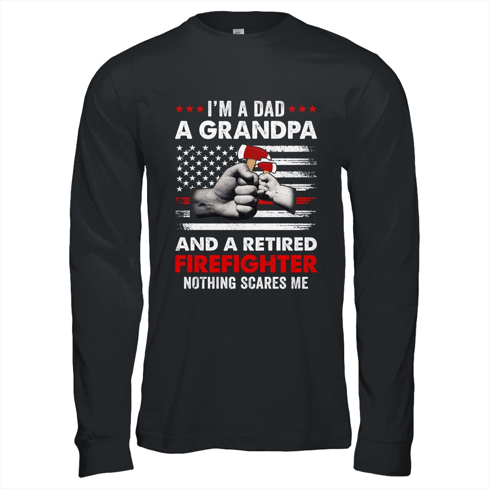 I'm A Dad A Grandpa And A Retired Firefighter Father's Day Shirt & Hoodie | teecentury