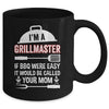 I'm A Grill Master If BBQ Were Easy Funny Grilling Dad Mug | teecentury