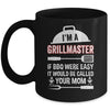 I'm A Grill Master If BBQ Were Easy Funny Grilling Dad Mug | teecentury