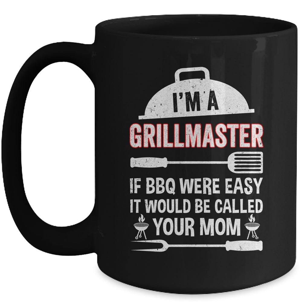 I'm A Grill Master If BBQ Were Easy Funny Grilling Dad Mug | teecentury