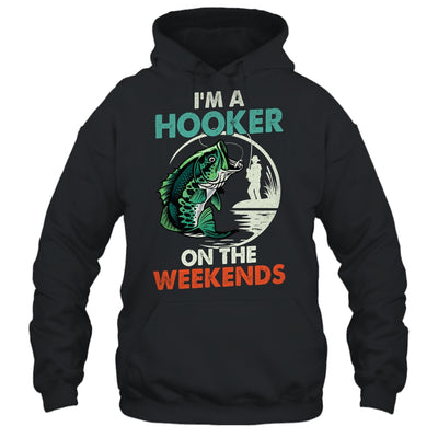 I'm A Hooker On The Weekend Funny Fishing Fisherman Vintage Shirt & Hoodie | teecentury