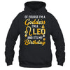 I'm A Leo Goddess Leo Queen Its My Birthday Leo Season Women Shirt & Tank Top | teecentury